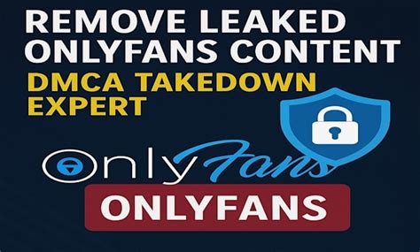 Remove Leaked Onlyfans Content Under Dmca By Sunnykhan56 Fiverr